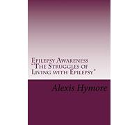 Epilepsy Awareness "The Struggles of Living with Epilepsy"