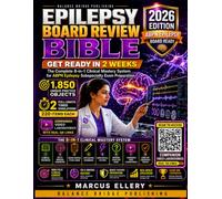 Epilepsy Board Review Bible 2026: Get Ready in 2 Weeks with 770 Board-Style Questions, 1,000 Rapid-Recall Drills, 80 Clinical Cases, Two 220-Question Simulations & 20 Companion Video Tutorials