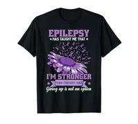 Epilepsy Has Taught Me That I'm Stronger | Epilepsy Warrior T-Shirt