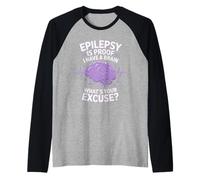 Epilepsy is Proof I Have A Brain Epilepsy Awareness Raglan Baseball Tee