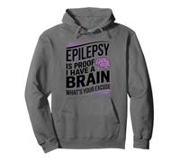 Epilepsy Is Proof I Have Brain What'S Your Excuse, Epilepsy Pullover Hoodie