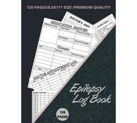 Epilepsy Log Book: Epilepsy Log Book, Seizure Information and Details Record Book For Children and Adults, Epilepsy Diary with Seizure Chart, ... seizure journal book, 120 Pages, 8.5x11