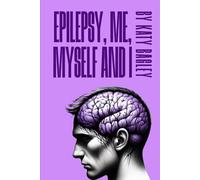 Epilepsy Me, Myself and I