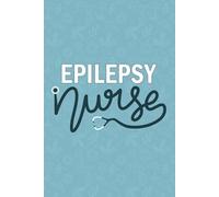 Epilepsy Nurse: Blank Lined Journal For Epilepsy Nurse| Registered Epilepsy Nursing Practitioner Notebook Gift| Future ESN Epilepsy Nurse Student And Coworkers Daily Diary| 6x9 Inch Nurse Journal