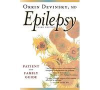 Epilepsy: Patient and Family Guide: A Patient and Family Guide
