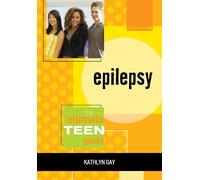 Epilepsy: The Ultimate Teen Guide: 2 (It Happened to Me)