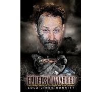 Epilepsy Unveiled: Caretaking, Seizures, Psychosis and Brain Surgery