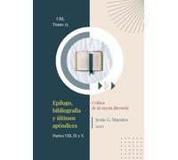 Epílogo, bibliografía y últimos apéndices de la Crítica de la razón literaria: Índice de vídeos académicos y de textos literarios comentados