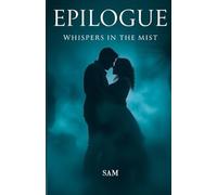Epilogue: Whispers in the Mist: A Dark Romance Novel