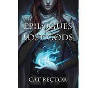 Epilogues for Lost Gods: 2 (Unwritten Runes)