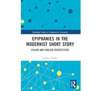 Epiphanies in the Modernist Short Story – Italian and English Perspectives