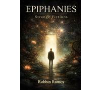 EPIPHANIES: Strange Fictions