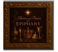 Epiphany Card - Honour and Praise on Epiphany - Gold Crown, Chalice, Incense and Candle with Guiding Star - Elegant Religious Greeting