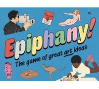 Epiphany! : The Game of Great Art Ideas