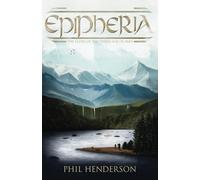 Epipheria: The Close of the Third Age of Man (Complete: Parts 1 & 2)