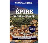 Épire Guide de voyage 2026: Votre compagnon ultime pour découvrir des trésors cachés, embrasser la culture locale et vivre des aventures inoubliables
