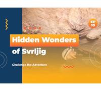 Episode 10 - Hidden Wonders of Svrljig