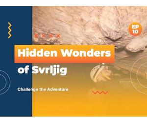 Episode 10 - Hidden Wonders of Svrljig