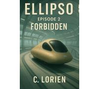 EPISODE 2 - FORBIDDEN: A buried truth. A memory that resists. (ELLIPSO)