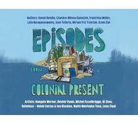 Episodes From a Colonial Present