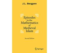 Episodes in the Mathematics of Medieval Islam