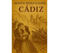 Episodios-nacionales - Cádiz - Benito Pérez Galdós