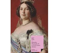 Episodios nacionales IV: La de los tristes destinos: 200 (Narrativa)