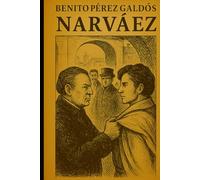 Episodios nacionales - Narváez - Benito Pérez Galdós
