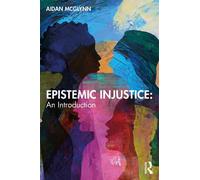 Epistemic Injustice: An Introduction