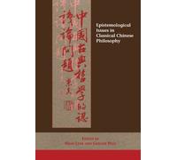 Epistemological Issues in Classical Chinese Philosophy (SUNY Series in Chinese Philosophy and Culture)