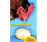 Epistemology : A Beginner's Guide