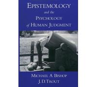 Epistemology and the Psychology of Human Judgment