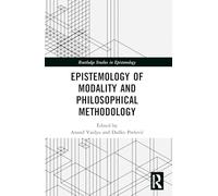 Epistemology of Modality and Philosophical Methodology (Routledge Studies in Epistemology)