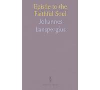 Epistle to the Faithful Soul: Prayers and reflections for self-knowledge, humility, and steady devotion