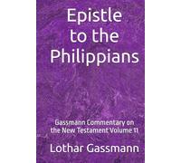 Epistle to the Philippians: Gassmann Commentary on the New Testament Volume 11