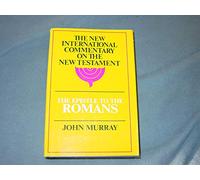 Epistle to the Romans: The English Text with Introduction, Exposition, and Notes (New International Commentary on the New Testament)