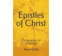 Epistles of Christ: Christianity in Practice