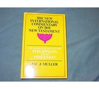 Epistles of Paul to the Philippians and to Philemon (New International Commentary on the New Testament)