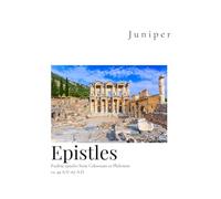 Epistles: Pauline Epistles from Colossians to Philemon (Juniper KJV Bible Volumes)