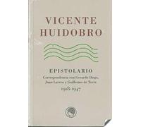 Epistolario: Correspondencia Con Gerardo Diego, Juan Larrea y Guillermo de Torre, 1918-1947: 7