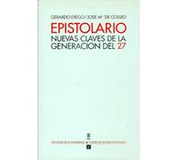 Epistolario: Nuevas Claves de La Generacion del 27 (Biblioteca Premios Cervantes)