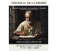 Epístolas de la prisión: Efesios, Filipenses, Colosenses y Filemón
