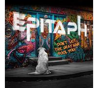Epitaph Don'T Let the Grey Hair Fool You (CD) (US IMPORT)