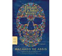 Epitaph of a Small Winner: A Novel (FSG Classics)