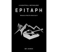 Epitaph: Western North America 3: A Nightfall anthology