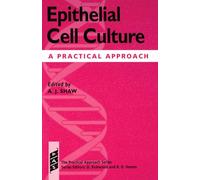 Epithelial Cell Culture: A Practical Approach: 166 (Practical Approach Series)
