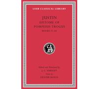 Epitome of Pompeius Trogus, Volume II: Books 21-44 (Loeb Classical Library): 2