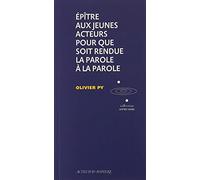 Épître aux jeunes acteurs pour que soit rendue la Parole à la Parole