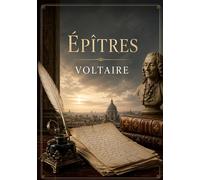 Épitres: Un aperçu de la société et des idées du 18ème siècle à travers des vers spirituels et engagés.