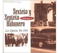 Sexteto Y Septeto Habanero - Epoca De Oro 1